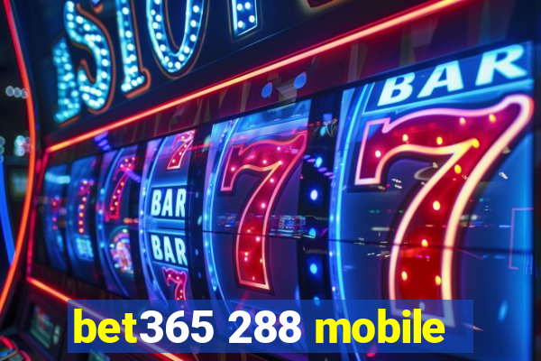 bet365 288 mobile